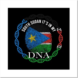 South Sudan Its In My DNA - Gift for South Sudanese From South Sudan Posters and Art